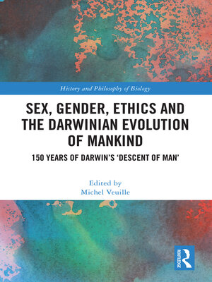 cover image of Sex, Gender, Ethics and the Darwinian Evolution of Mankind